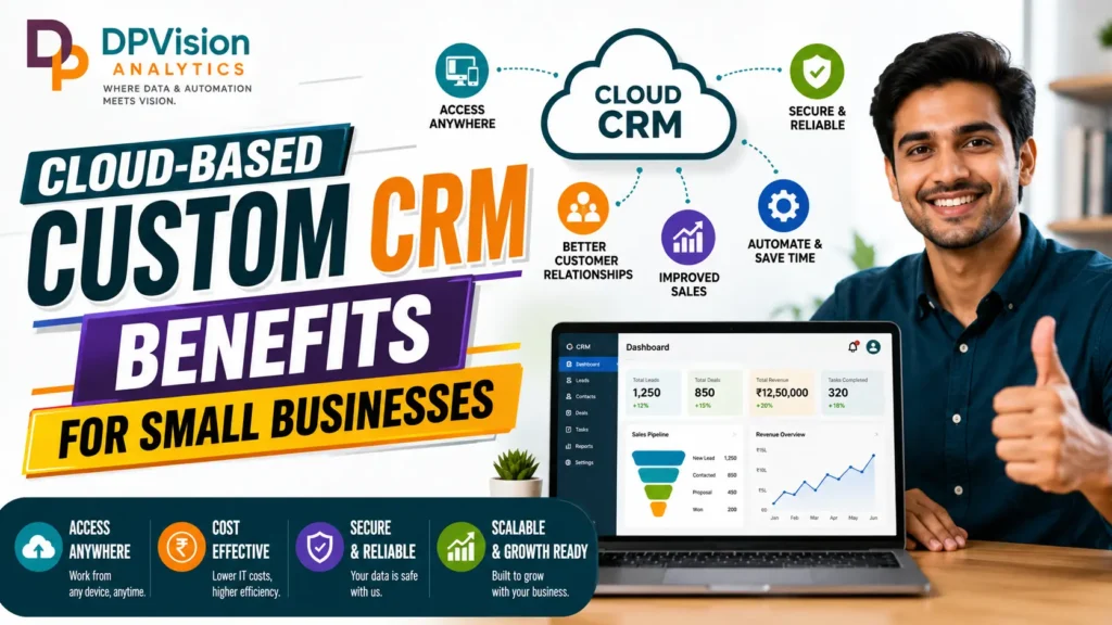 Cloud-Based Custom CRM Benefits for Small Businesses – DP Vision Analytics
