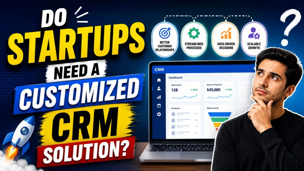 Do Startups Need a Customized CRM Solution_ (1)