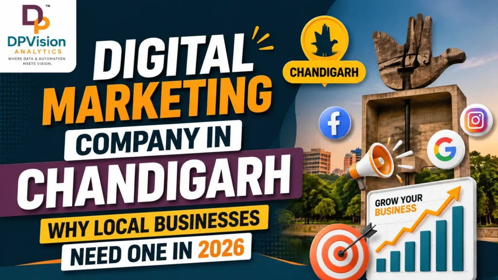 Digital Marketing Company in Chandigarh Why Local Businesses Need One in 2026